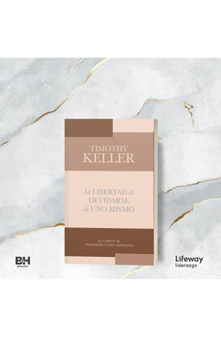 Image of La Libertad de Olvidarse de Uno Mismo