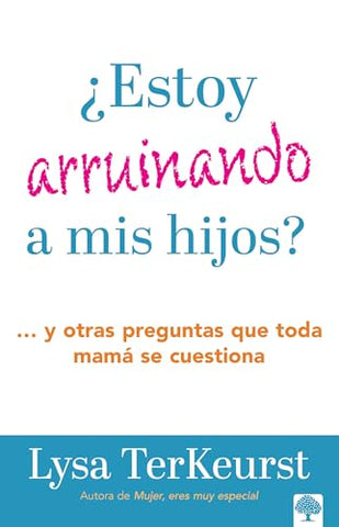 Image of ¿Estoy Arruinando a mis Hijos?