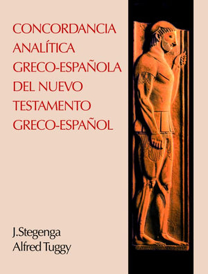 Concordancia Analítica Greco - Española del Nuevo Testamento