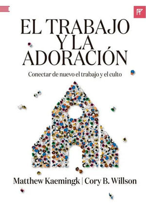 El Trabajo y la Adoración