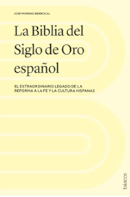 La Biblia del Siglo de Oro Español