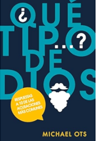 ¿Qué Tipo de Dios?