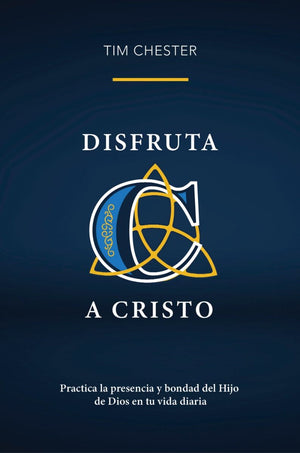 Disfruta a Cristo
