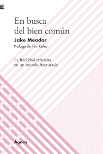 En Busca del Bien Común