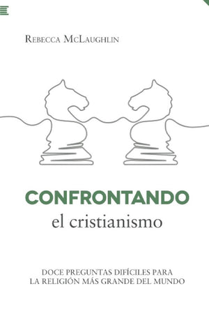 Confrontando el Cristianismo