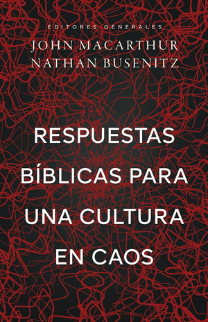 Respuestas Bíblicas para una Cultura en Caos