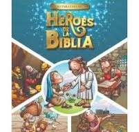 HEROES DE LA BIBLIA