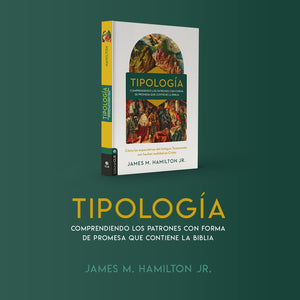 Tipología: Comprendiendo los Patrones con Forma de Promesa que Contiene la Biblia