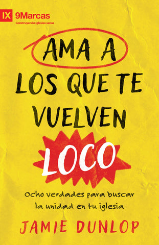 Image of Ama a los que te Vuelven Loco