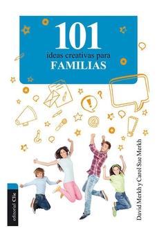 101 Ideas Creativas para la Familia