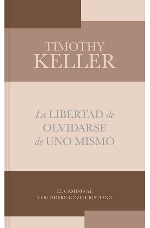 La Libertad de Olvidarse de Uno Mismo