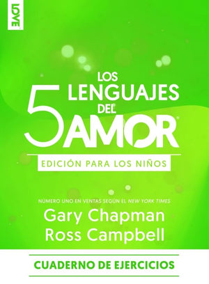 LOS 5 LENGUAJES DEL AMOR PARA LOS NINOS - CUADERNO DE EJERCICIOS