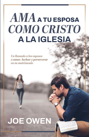 AMA A TU ESPOSA COMO CRISTO A LA IGLESIA