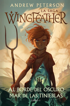 Al Borde del Oscuro Mar de las Tinieblas - Libro 1 Saga Wingfeather