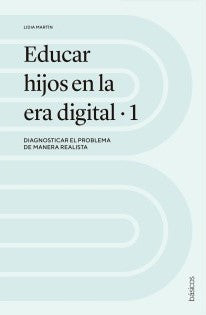 Educar Hijos en la Era Digital I