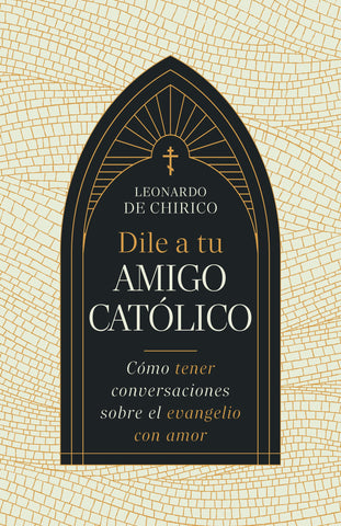 Image of DILE A TU AMIGO CATOLICO
