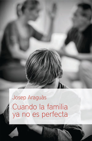 Cuando la Familia ya no es Perfecta