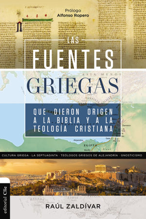 Fuentes Griegas que Dieron Origen a la Biblia y a la Teología Cristiana