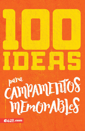 100 IDEAS PARA CAMPAMENTOS