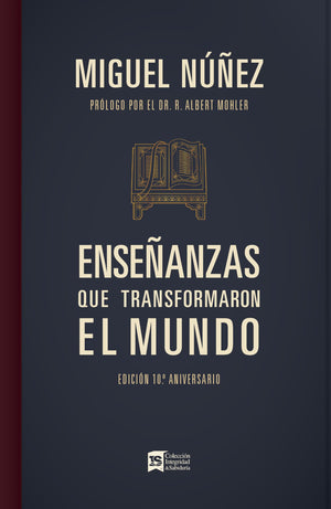 ENSENANZAS QUE TRANSFORMARON EL MUNDO: EDICION 10º ANIVERSARIO