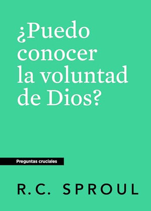 ¿Puedo Conocer la Voluntad de Dios?