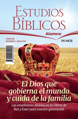ALUMNO TOMO 99: EL DIOS QUE GOBIERNA EL MUNDO Y CUIDA DE LA FAMILIA JOVENES Y ADULTOS