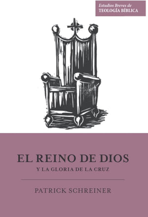 El Reino de Dios y la Gloria de la Cruz