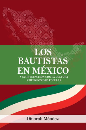LOS BAUTISTAS EN MEXICO