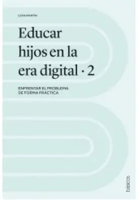 Educar Hijos en la Era Digital II