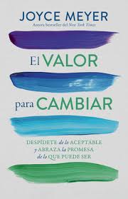 EL VALOR PARA CAMBIAR