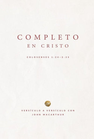 COMPLETO EN CRISTO: COLOSENSES 1:24-2:23