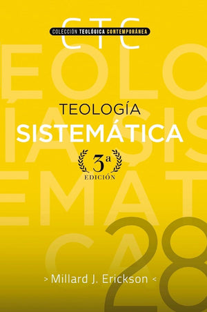 Teología Sistemática: Tercera Edición