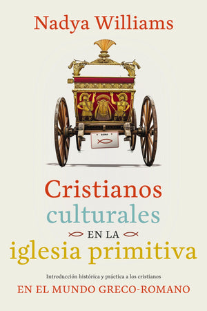 CRISTIANOS CULTURALES EN LA IGLESIA PRIMITIVA
