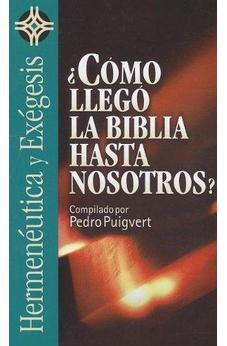 ¿Cómo Llegó la Biblia Hasta Nosotros?