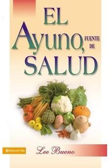 EL AYUNO, FUENTE DE SALUD