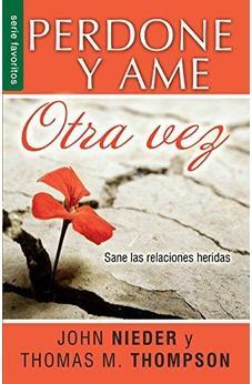 Perdóne y Ame Otra Vez