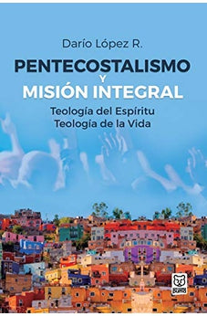 Pentecostalismo y Misión Integral