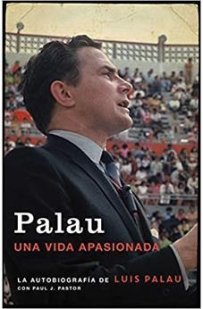 Palau: La Autobiografía de Luis Palau