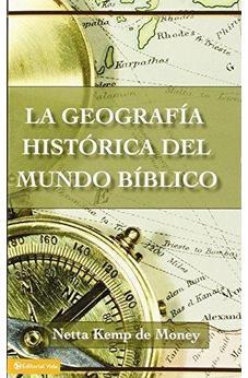 La Geografía Histórica del Mundo Bíblico