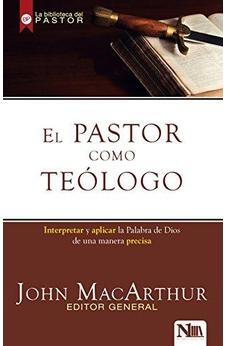 El Pastor Cómo Teólogo