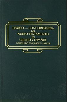 Léxico Concordancia del Nuevo Testamento en Griego y Español