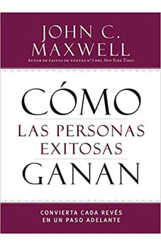 Cómo las Personas Exitosas Ganan