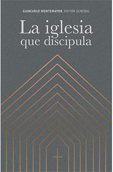 La Iglesia que Discipula