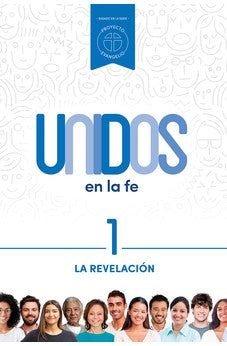 Unidos en la Fe 1:La Revelación