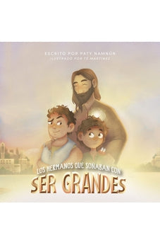 Los Hermanos que Soñaban con Ser Grandes