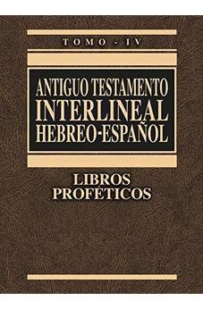 Antiguo Testamento Interlineal Hebreo Español Vol 4