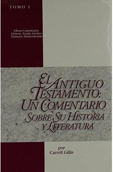 El Antiguo Testamento, un Comentario Sobre su Historia y Literatura: 5 Tomos
