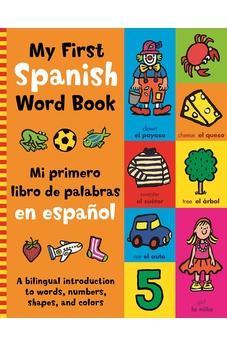 My First Spanish Word Book Mi Primer Libro de Palabras en Español