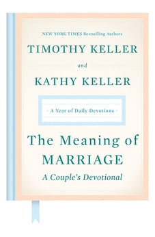 The Meaning of Marriage: A Couple's Devotional: A Year of Daily Devotions