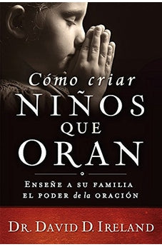 Cómo Criar Niños que Oran